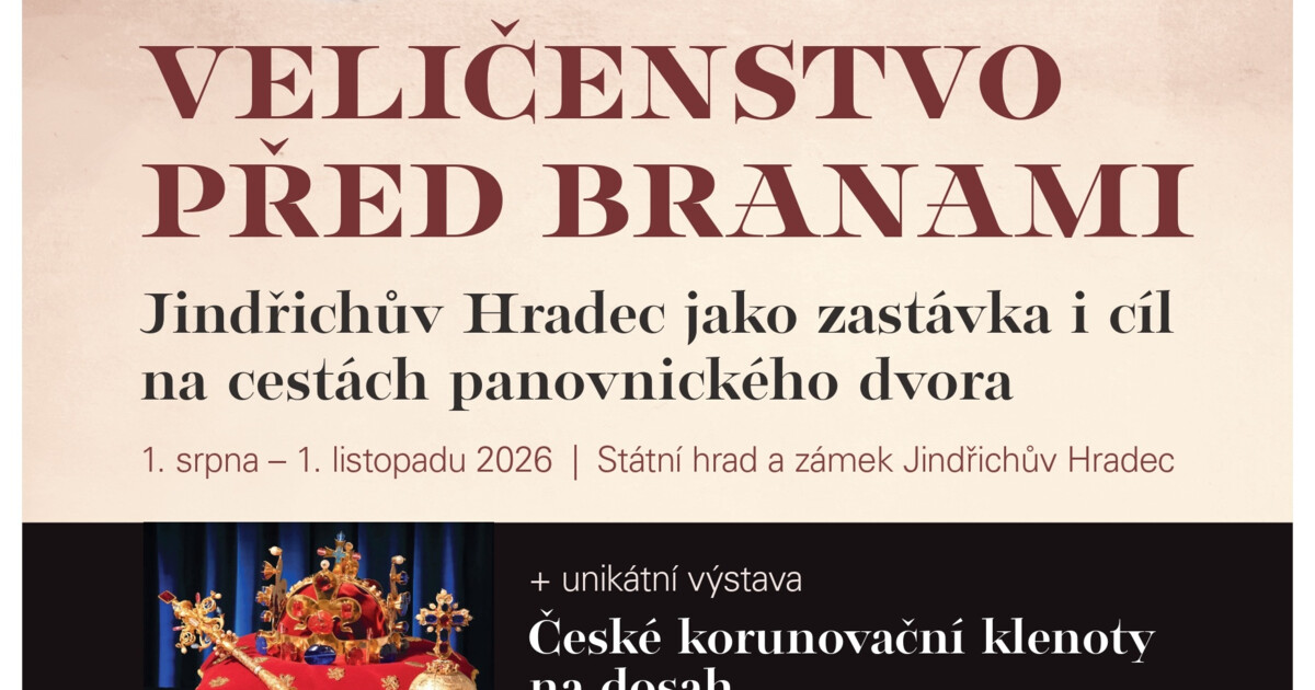 Veličenstvo před branami: Jindřichův Hradec