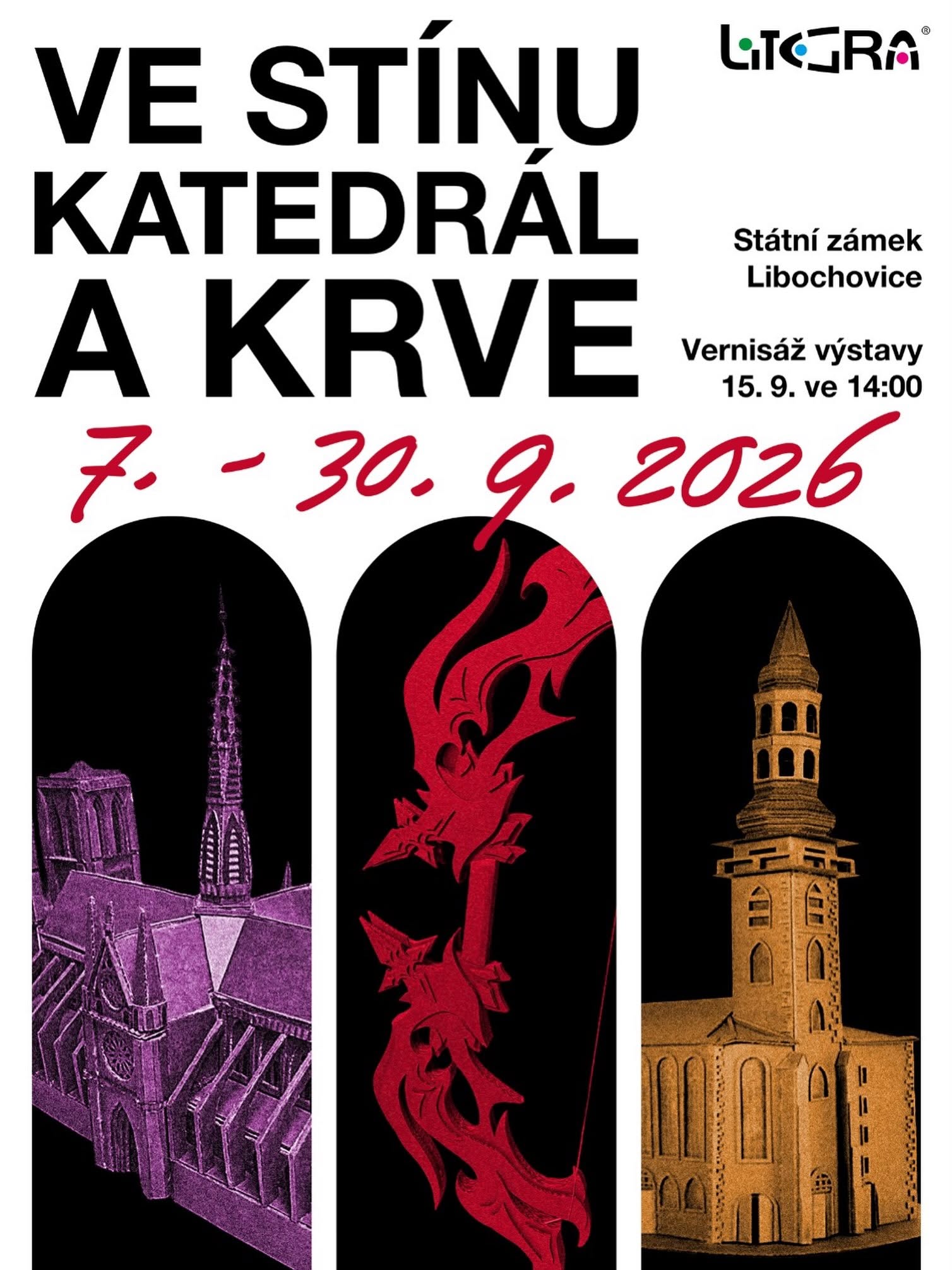 Ve stínu katedrál a krve - výstava na zámku Libochovice 2026
