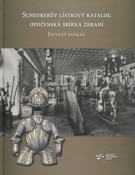 Matouš Jirák, Milan Junek - Scheurerův lístkový katalog - opočenská sbírka zbraní (kritický katalog)