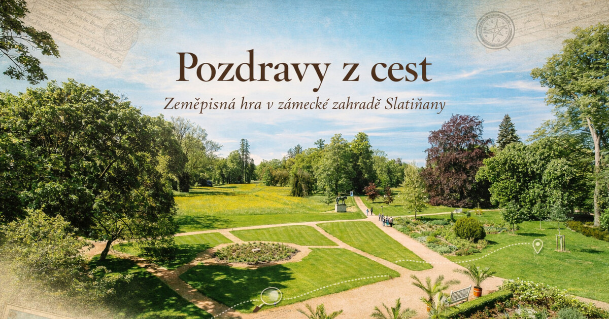 Hrajte si v zámecké zahradě Slatiňany: Pozdravy z cest