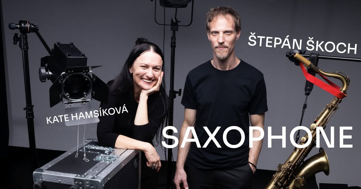 SAXOPHONE – Hudebně vizuální projekt Štěpána Škocha a Kate Hamsíkové